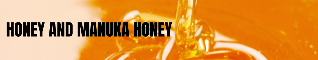 Honey and Manuka Honey